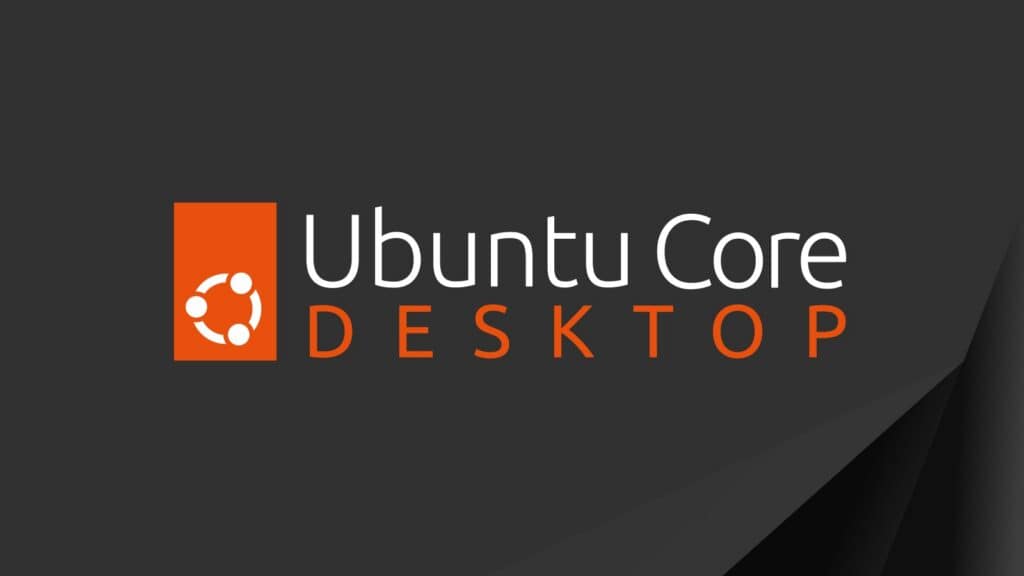 Canonical Wants Ubuntu Core Desktop to Become the Future of Ubuntu