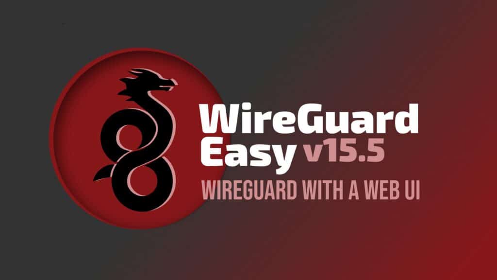 WireGuard Easy 15.5 Adds AmneziaWG 3.1 Support, Security Fixes