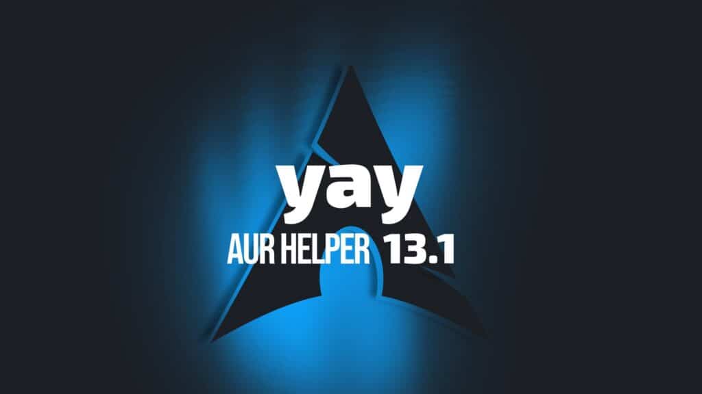 Yay 13.1 AUR Helper Released with Faster Dependency Resolution, Improved Search