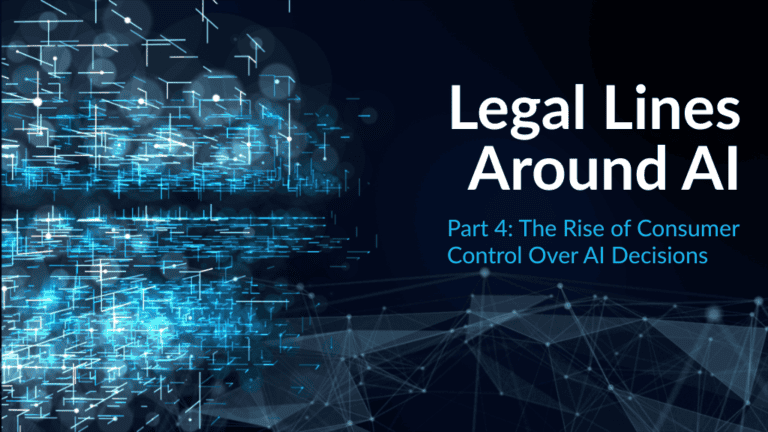 Legal Lines Around AI: The Rise of Consumer Control Over AI Decisions ...