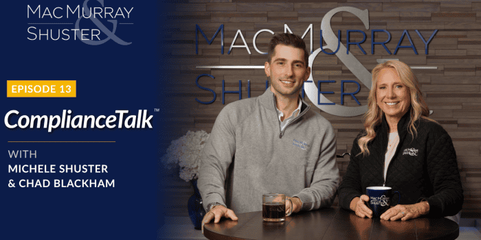 ComplianceTalk Episode 13 cover image featuring hosts Michele Shuster and Chad Blackham of Mac Murray & Shuster LLP seated at a table with branded mugs.