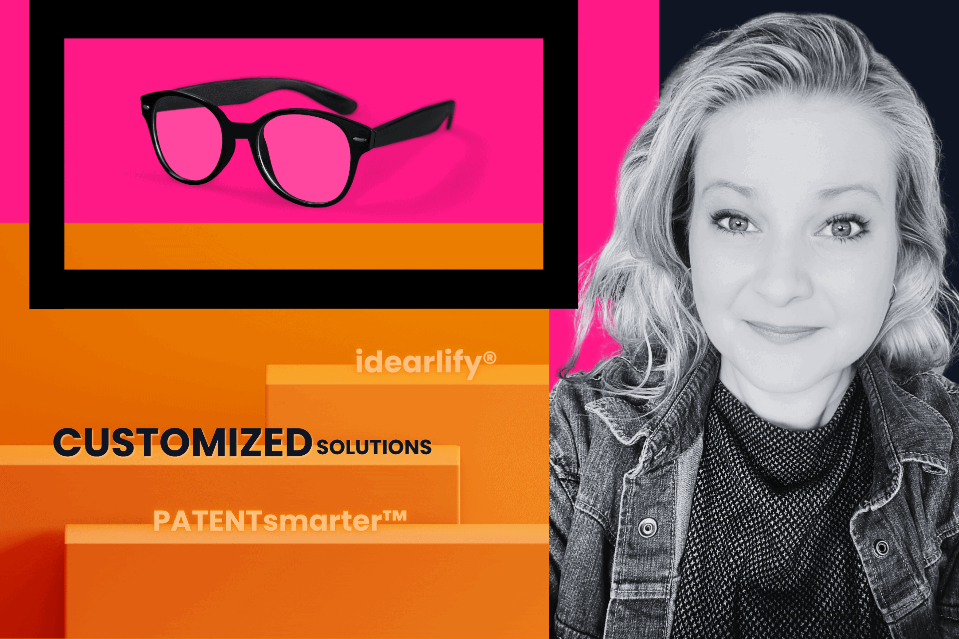 Image of a woman on the right side in black and white. On the left is a pair of black-rimmed glasses against a pink and orange background with text reading "CUSTOMIZED SOLUTIONS" and "PATENTsmarter™.