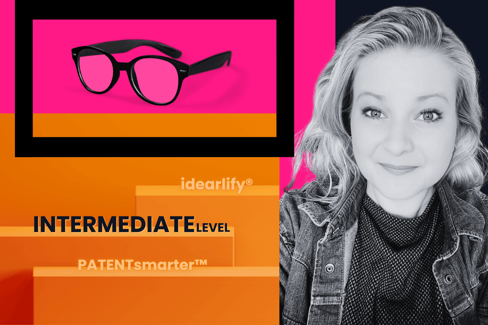 A woman smiles beside a graphic of eyeglasses on a vibrant pink and orange background that reads "idealrify®, INTERMEDIATE level, PATENTsmarter™.