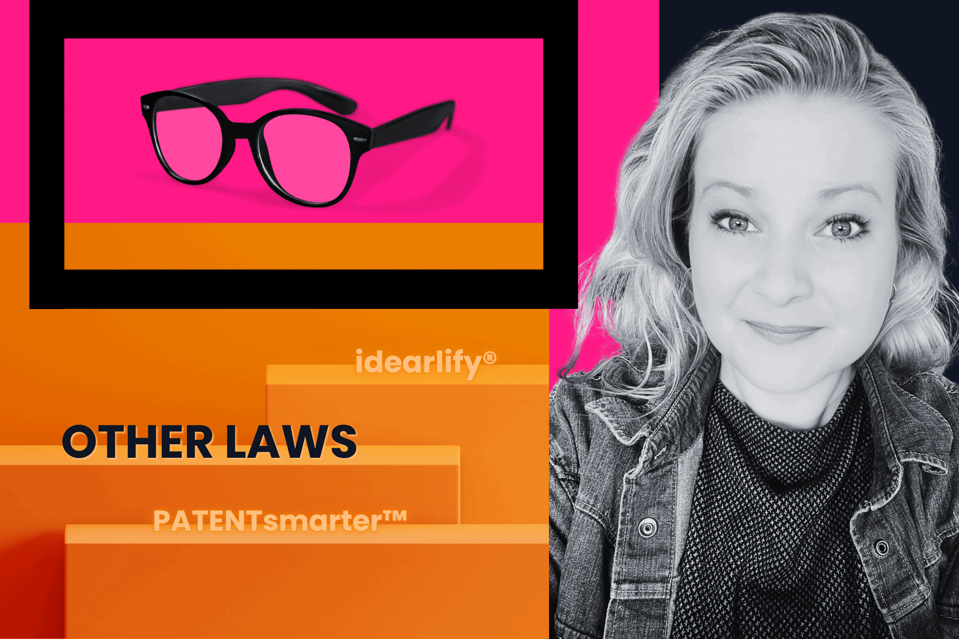 A woman in a denim jacket is shown next to an image of black glasses against a pink background. The text reads: "idealrify® OTHER LAWS PATENTsmarter™".