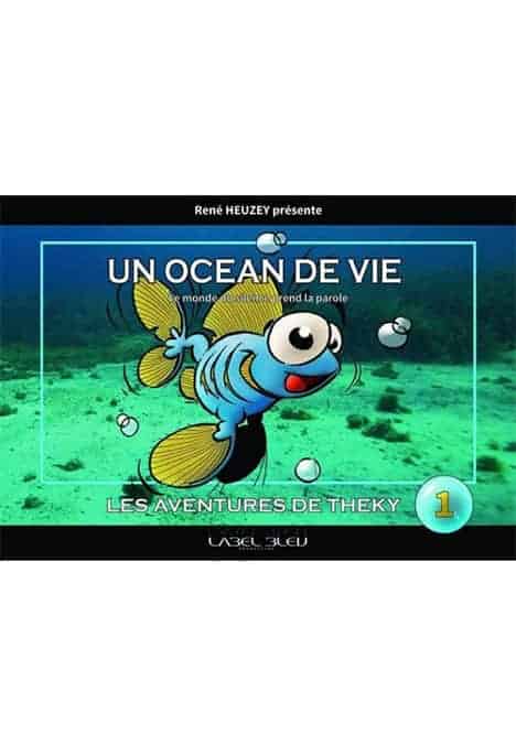 Un Ocean De Vie Les Aventures De Theky