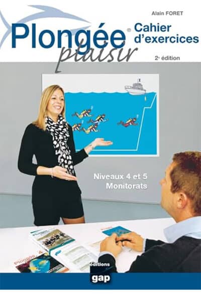 Plongée plaisir cahier d'exercices