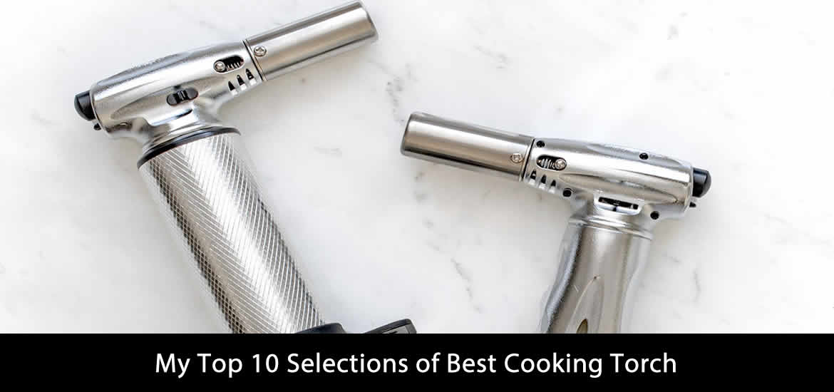 best cooking torches