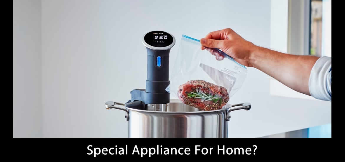 Special Appliance For Home?