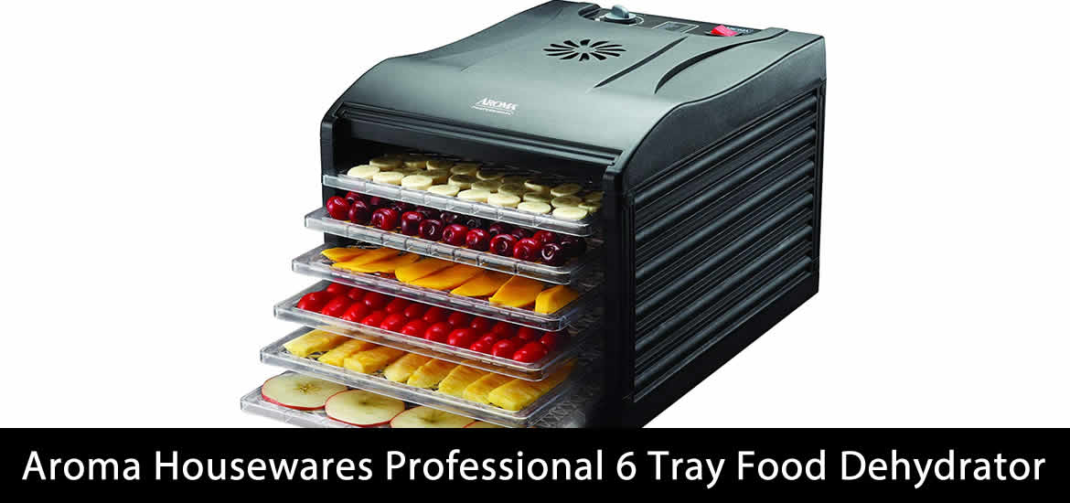 Aroma Housewares Professional 6 Tray Food Dehydrator