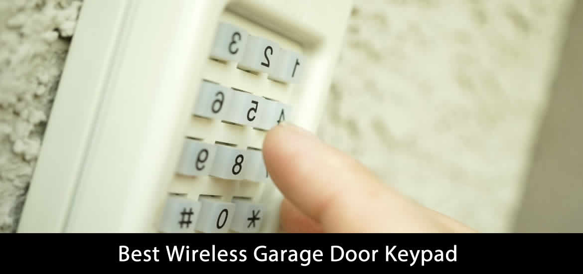 Best Wireless Garage Door Keypad