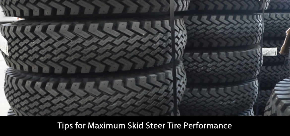 Tips for Maximum Skid Steer Tire Performance