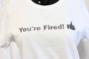 Fun-personal-and-gifts-apparel-samedayprinting-youre-fired