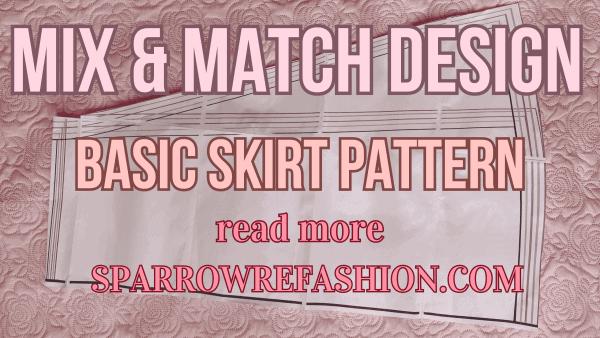 Mix & Match Design -Skirt Pattern to Any Top - Sparrow Refashion: A ...