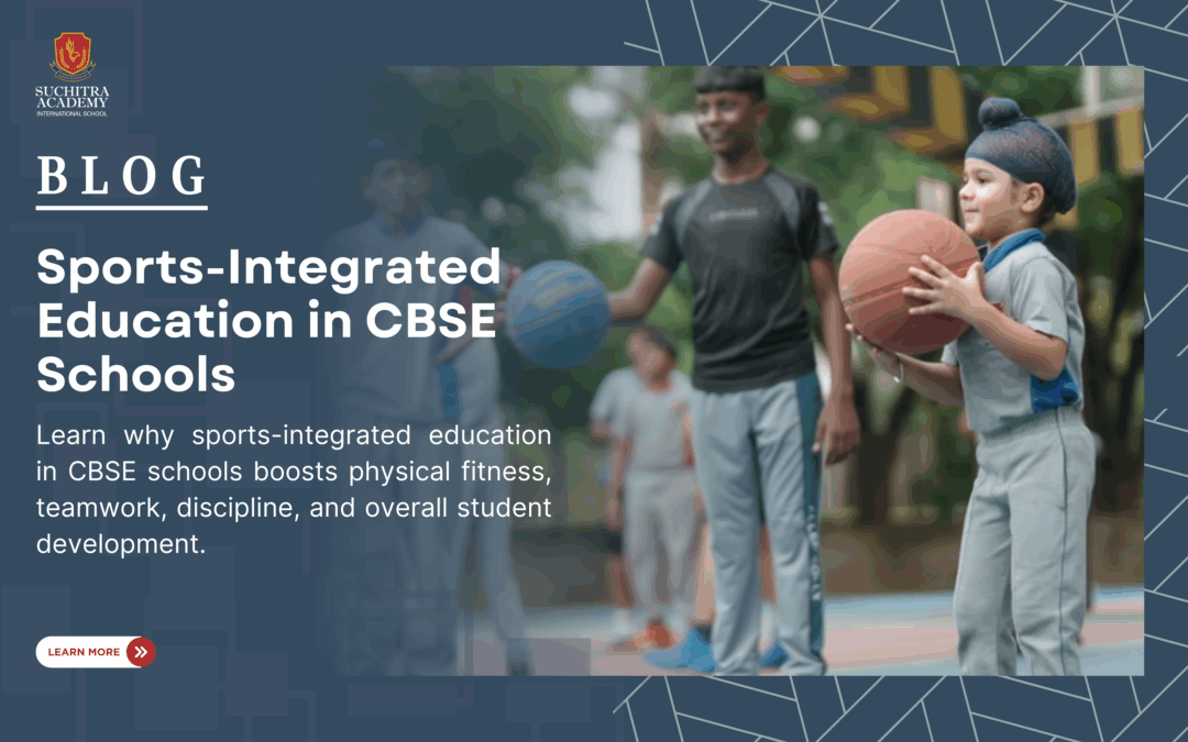 Sports-Integrated Education in CBSE Schools: Why It Matters