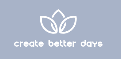 create better days