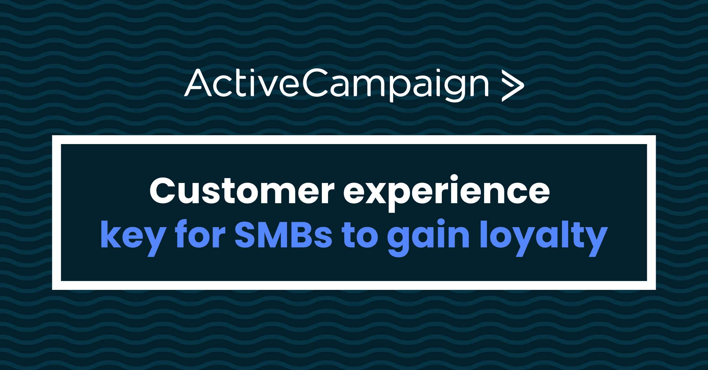 ActiveCampaign CX SMB Report