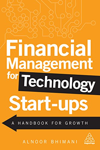 Financial Management for Technology Start-Ups: A Handbook for Growth - eBook