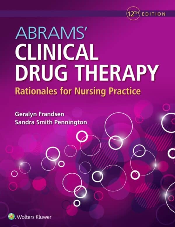 Abrams' Clinical Drug Therapy: Rationales for Nursing Practice (12th Edition) - eBook