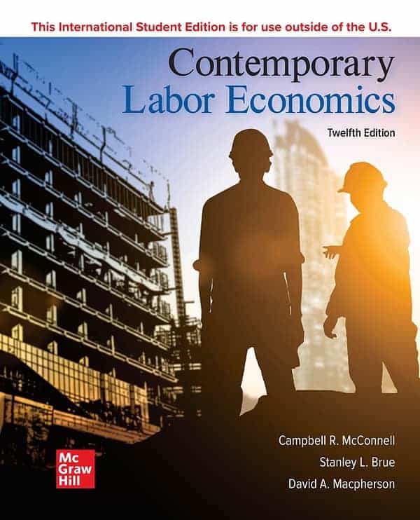 Contemporary Labor Economics 12E International