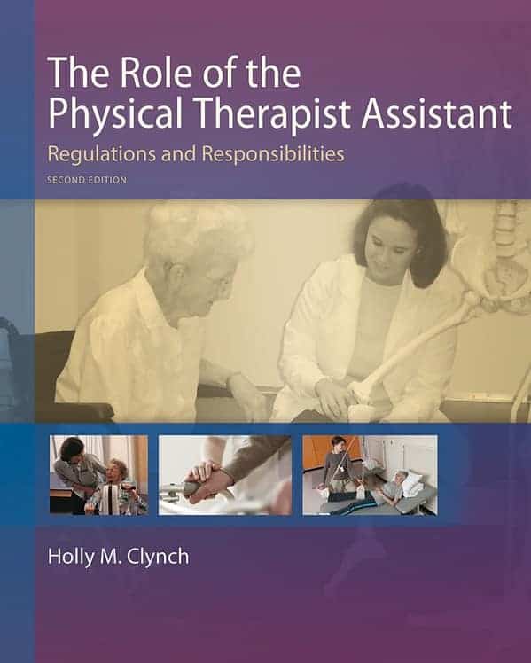 The Role of the Physical Therapist Assistant regulations and Responsibilities (2nd Edition) - eBook