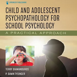 Child and Adolescent Psychopathology for School Psychology: A Practical Approach - eBook