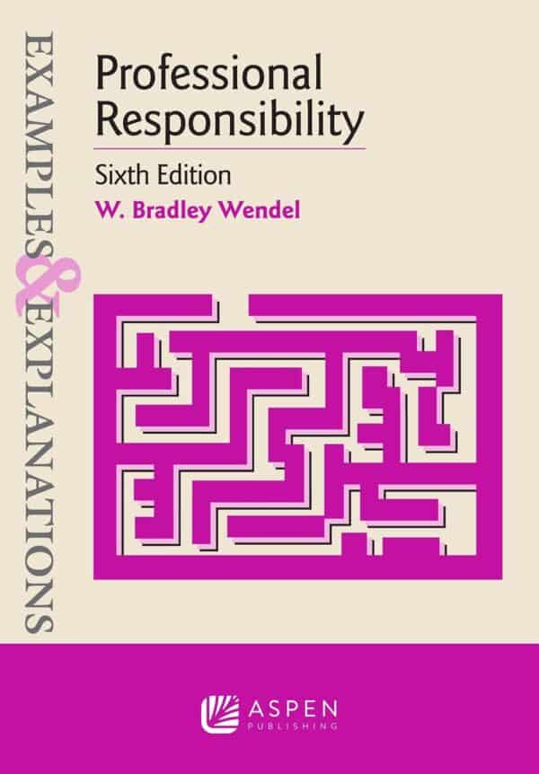 Professional Responsibility: Examples and Explanations (6th Edition) - eBook