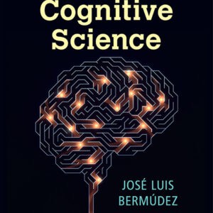 Cognitive Science: An Introduction to the Science of the Mind (4th Edition) - eBook