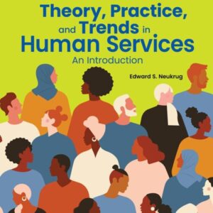 Theory, Practice, and Trends in Human Services: An Introduction (7th Edition) - eBook