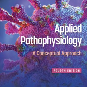 Applied Pathophysiology: A Conceptual Approach (4th Edition) - eBook