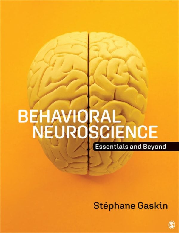 Behavioral Neuroscience: Essentials and Beyond - eBook