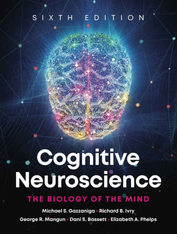 Cognitive Neuroscience: The Biology of the Mind (6th Edition) - eBook