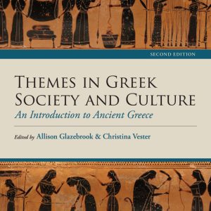 Themes in Greek Society and Culture: An Introduction to Ancient Greece (2nd Edition) - eBook