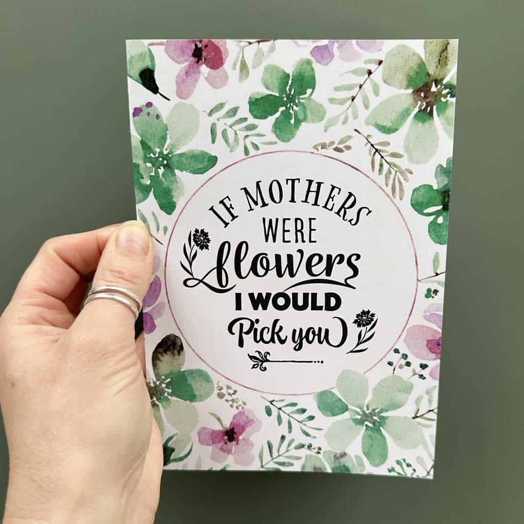 A Free Mother's Day Printable Card for You To Download and print at home.