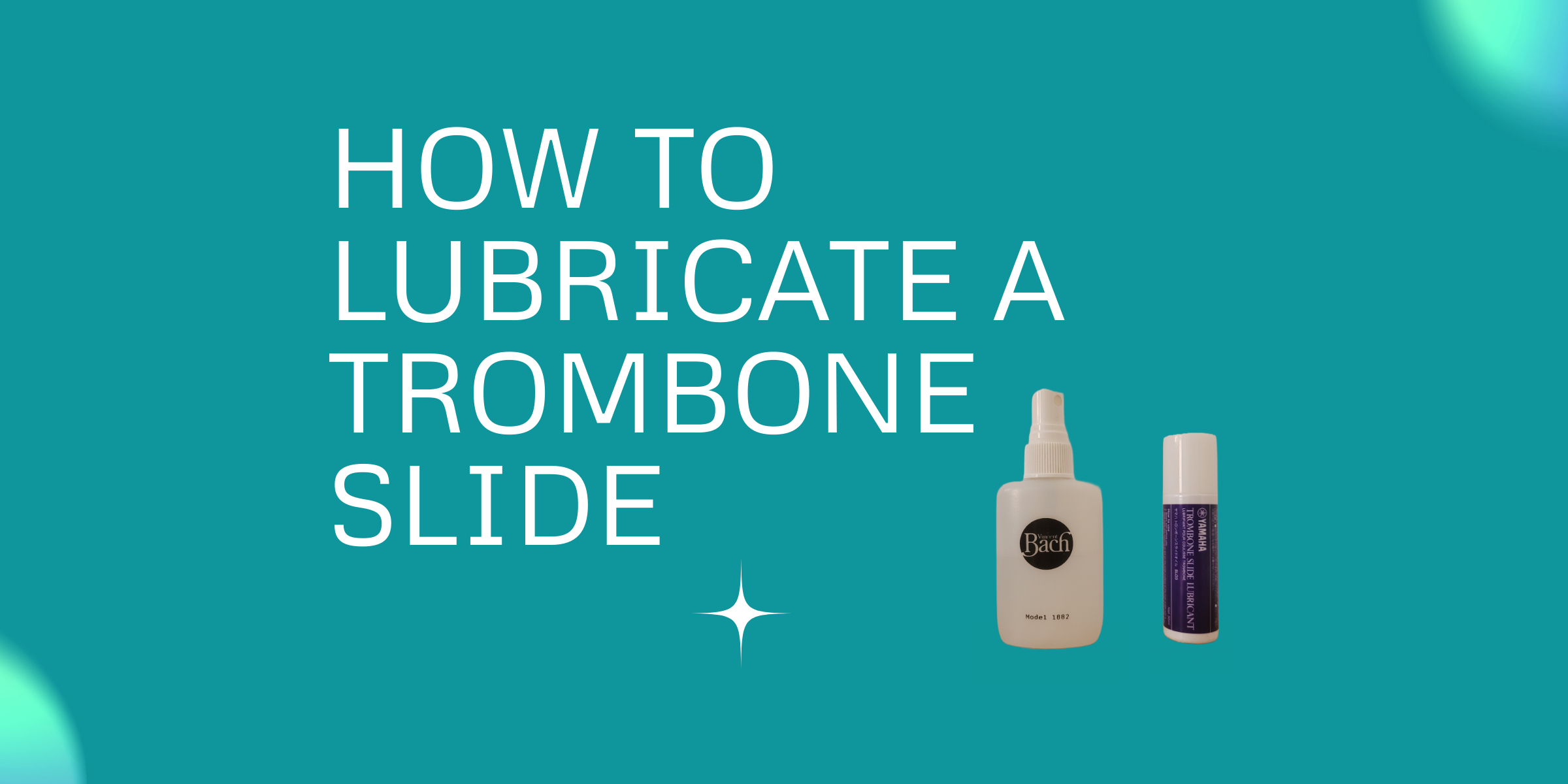 Lubricate Trombone Slide