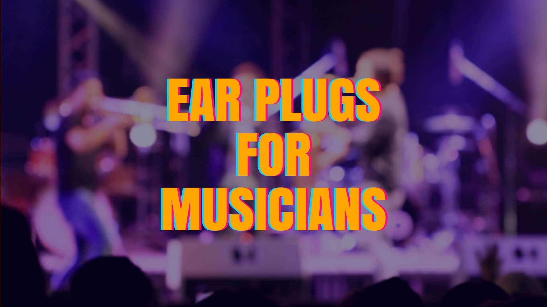 ear plug for musicians