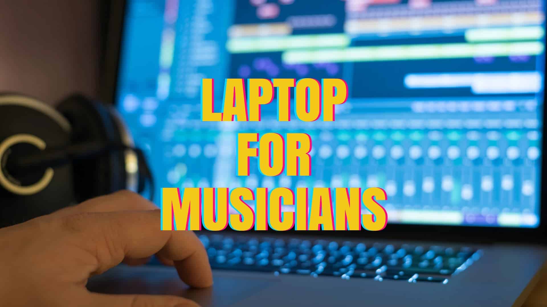 laptop for musicians