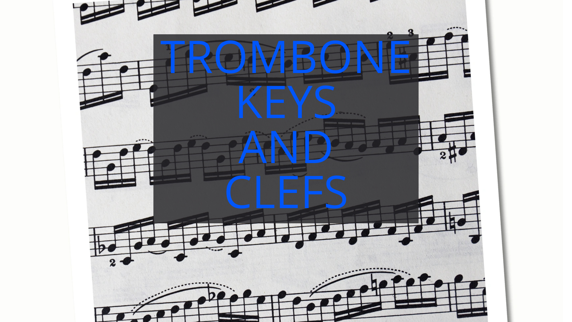 Trombone Keys and Clefs: A Comprehensive Guide for Players