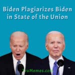 Biden Plagiarizes Biden In State Of The Union Biden Plagiarizes Biden in State of the Union Address