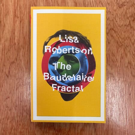 The Baudelaire Fractal by Lisa Robertson