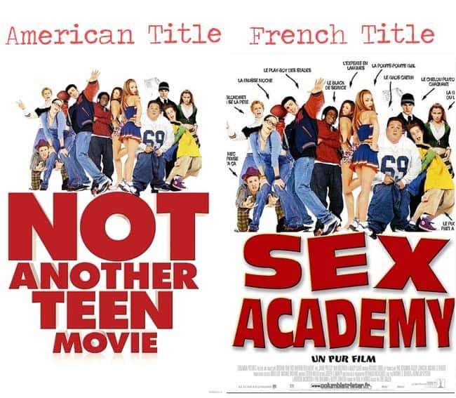 Not another teen movie = sex academy movie title for French audience