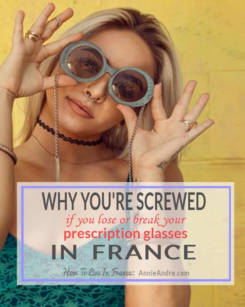 Why your totally screwed if you lose or break your prescription eyeglasses in France