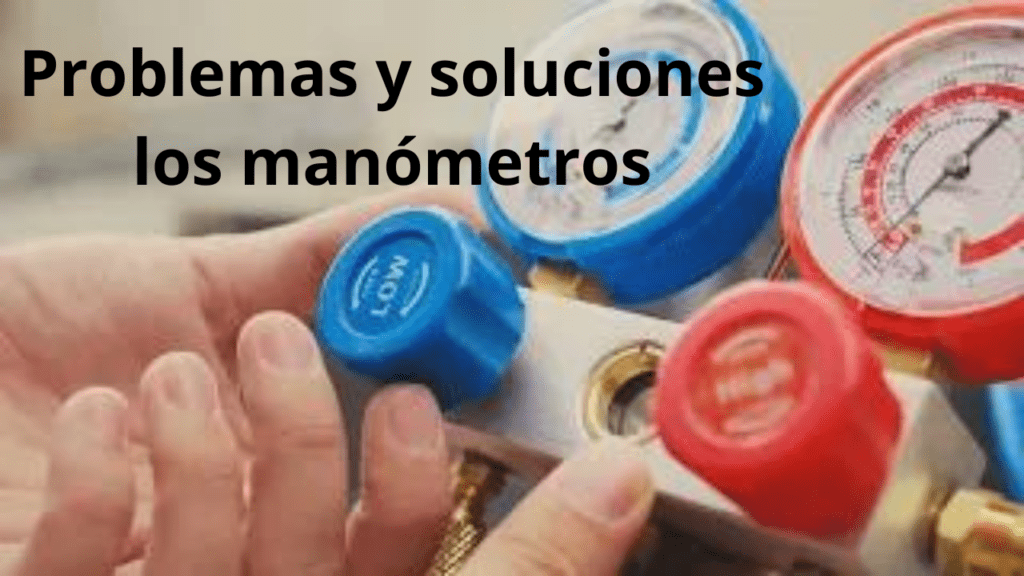 Problemas y soluciones los manómetros