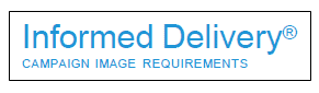 Informed Delivery, campaign image requirements.