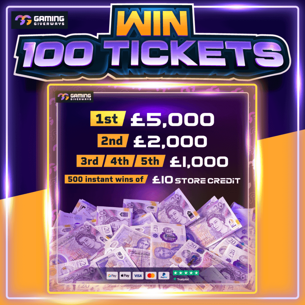 100X Tickets for our £10K COMP #2