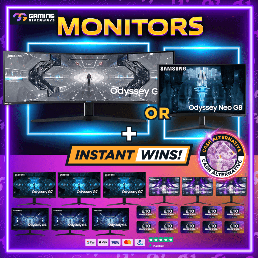 Samsung G9, G8 or £1,000 Cash + 50 Instant Wins (cash alts on every prize)