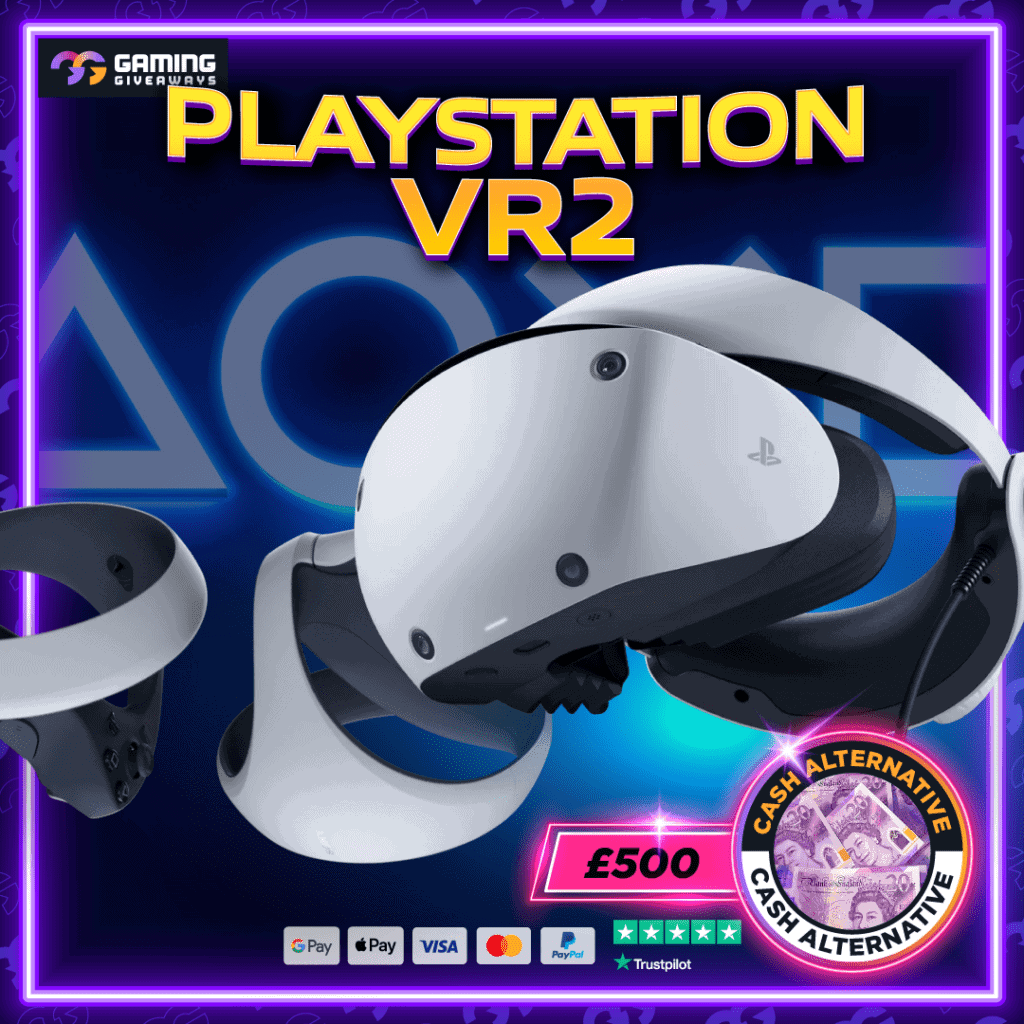 PlayStation VR2 / £500 Cash Alternative