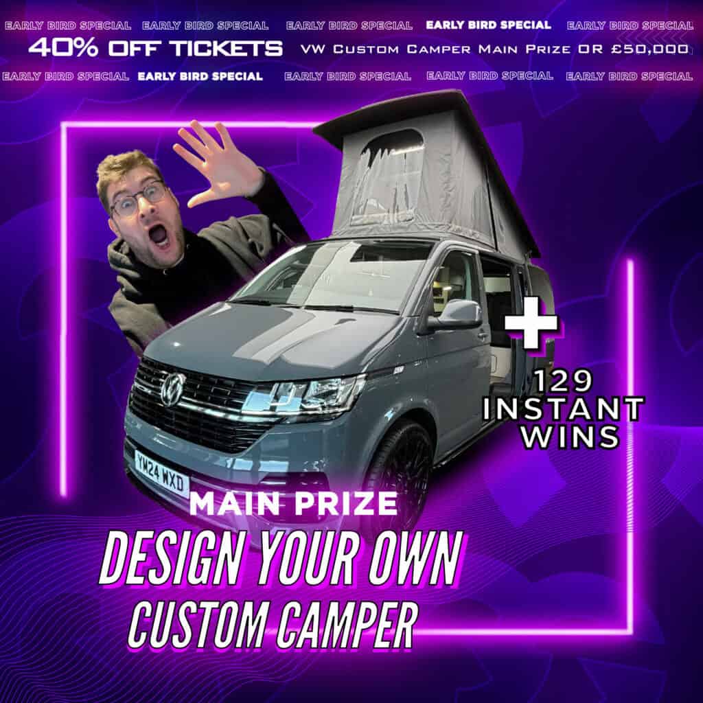 *AUTO DRAW* VW Custom Camper or £50,000 Cash + 129 Instant Wins #1