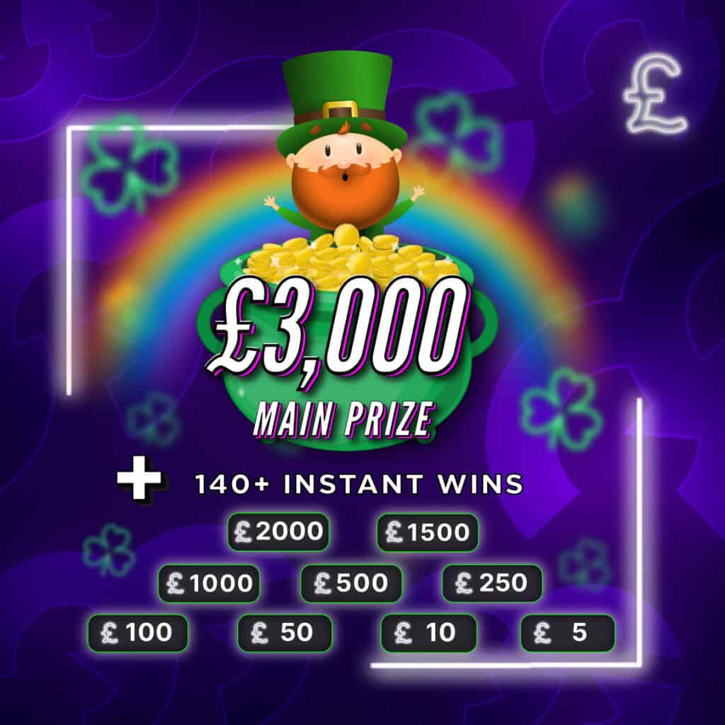 St. Paddys Gold Rush £3,000 Jackpot + Instant Wins #1