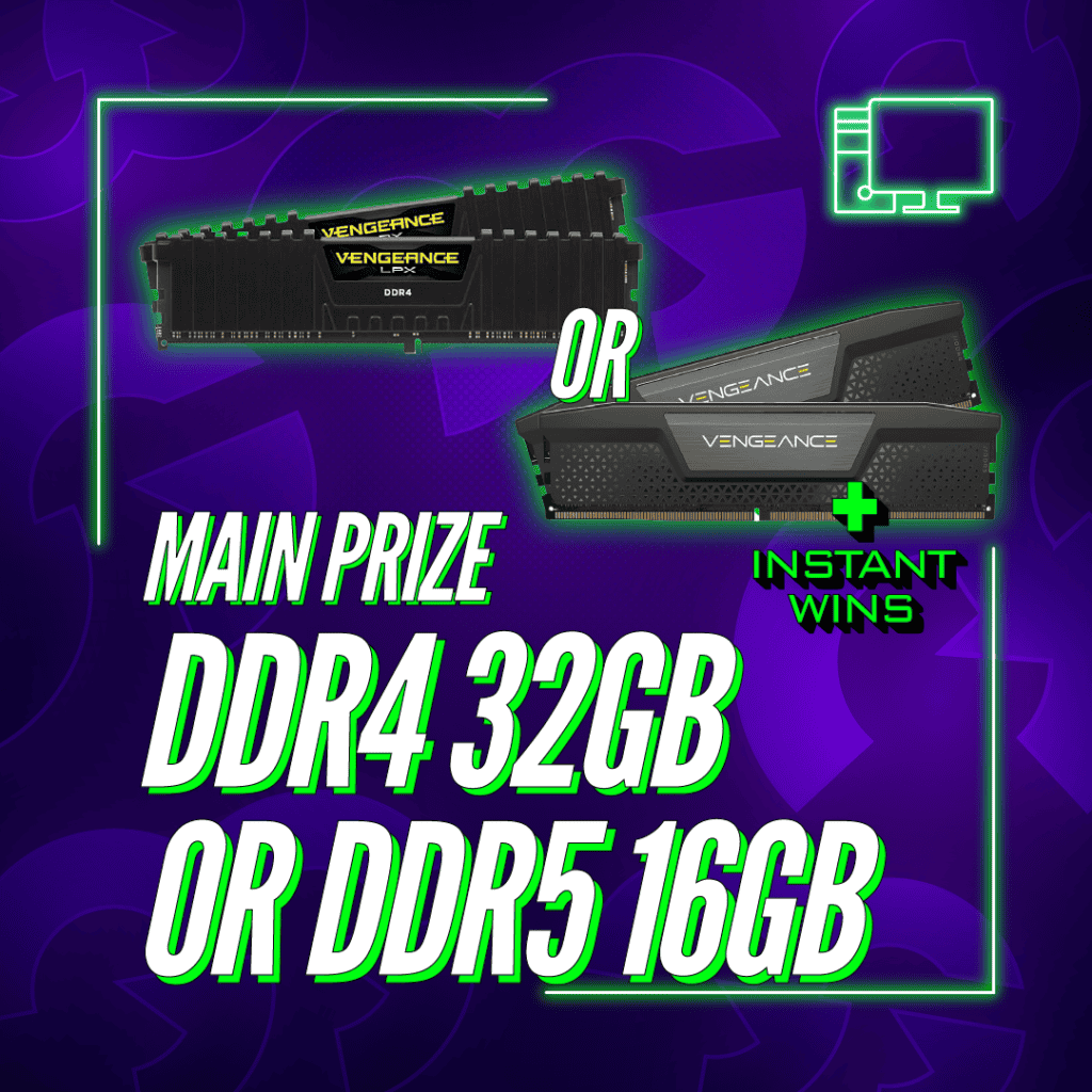 Choice of Corsair RAM DDR4 or DDR5 + Instant Wins #1