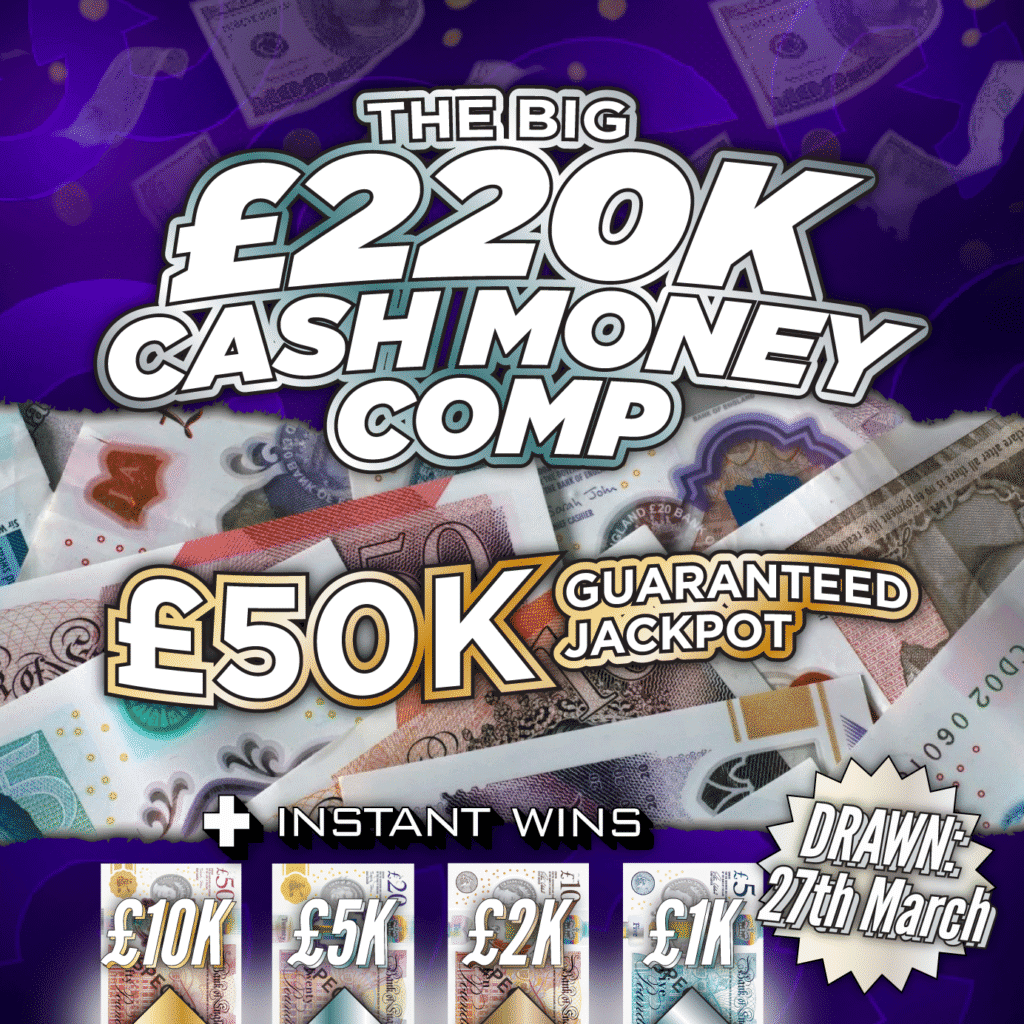 The Big £220k Cash Money Comp